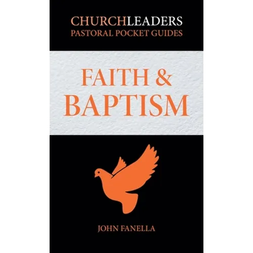 ChurchLeaders Pastoral Pocket Guides: Faith & Baptism