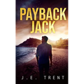 Payback Jack: A Vigilante Justice Thriller