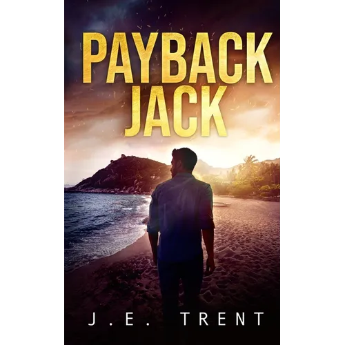 Payback Jack: A Vigilante Justice Thriller