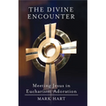 The Divine Encounter: Meeting Jesus in Eucharistic Adoration
