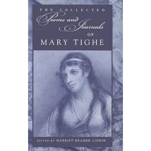 Collected Poems and Journals of Mary Tighe