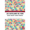 Los castellanos del Perú: historia, variación y contacto lingüístico