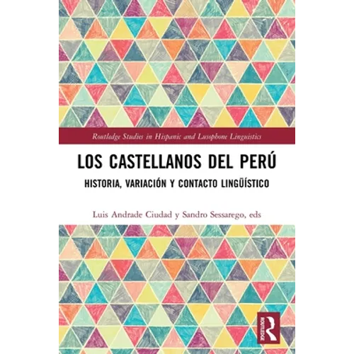Los castellanos del Perú: historia, variación y contacto lingüístico