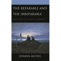 The Reparable and the Irreparable: Being Human in the Age of Vulnerability