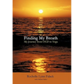 Finding My Breath: My Journey from Ocd to Yoga