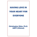Having Love In Your Heart For Everyone