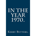 In the Year 1970.