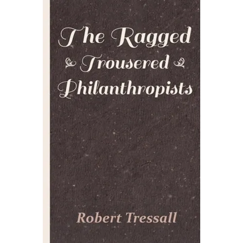 The Ragged Trousered Philanthropists