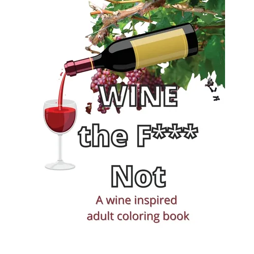 Wine The F*** Not
