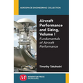 Aircraft Performance and Sizing, Volume I: Fundamentals of Aircraft Performance