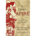A Heart Afire: Stories and Teachings of the Early Hasidic Masters