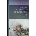 Colonial Families of Philadelphia; Volume 2