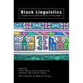Black Linguistics: Language, Society and Politics in Africa and the Americas