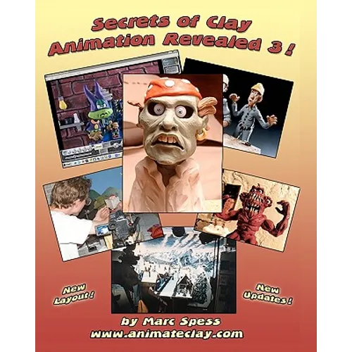 Secrets Of Clay Animation Revealed 3!