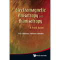 Electromagnetic Anisotropy& Bianisotropy