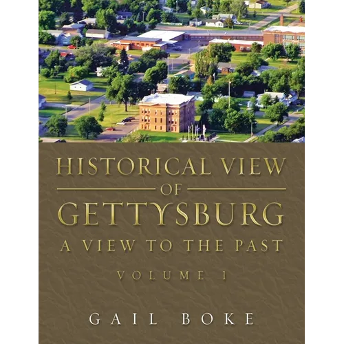 Historical View of Gettysburg: A View to the Past