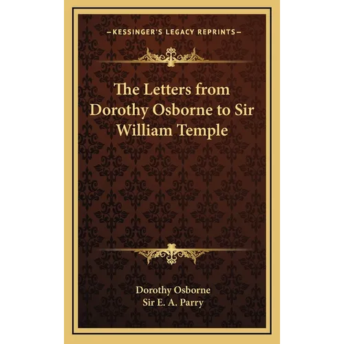 The Letters from Dorothy Osborne to Sir William Temple