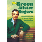 Green Mister Rogers: Environmentalism in Mister Rogers' Neighborhood - Paperback