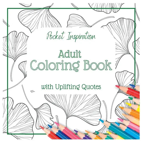 Adult Coloring Book With Uplifting Quotes: Pocket Inspiration