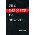The Imposter in Charge.