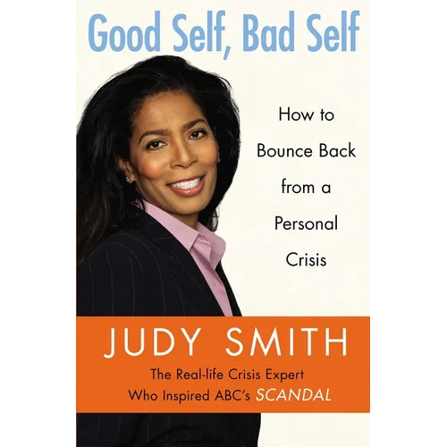 Good Self, Bad Self: How to Bounce Back from a Personal Crisis