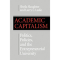 Academic Capitalism: Politics, Policies, and the Entrepreneurial University