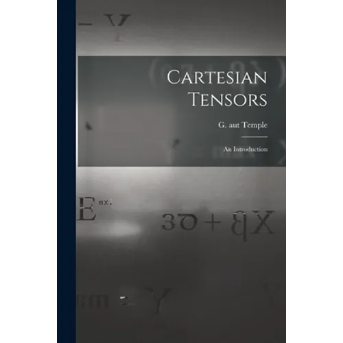 Cartesian Tensors: an Introduction