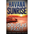 Havana Sunrise: A Chase Gordon Tropical Thriller