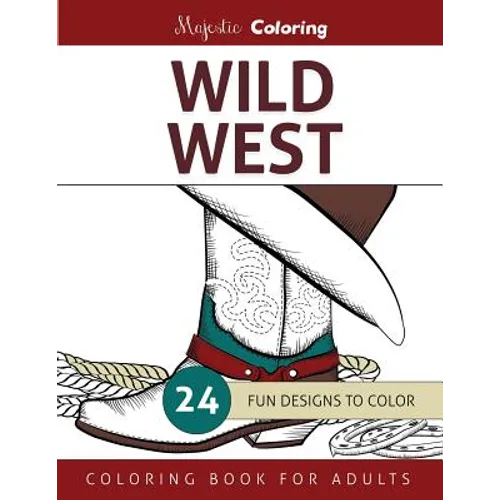Wild West: Coloring Book for Adults