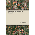 English As We Speak It In Ireland