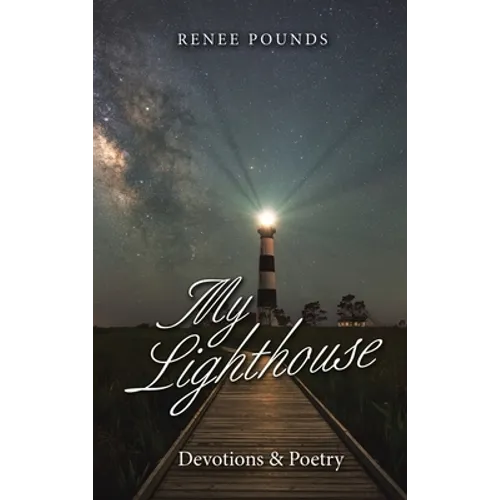My Lighthouse: Devotions & Poetry