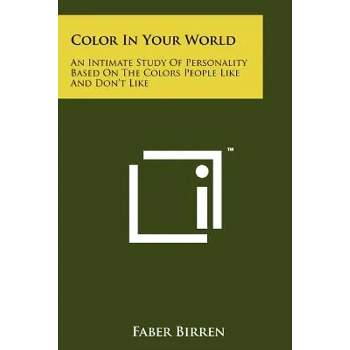 Color in Your World: An Intimate Study of Personality Based on the Colors People Like and Don't Like