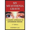 My Myasthenia Gravis: A Holistic Approach to Autoimmune Diseases
