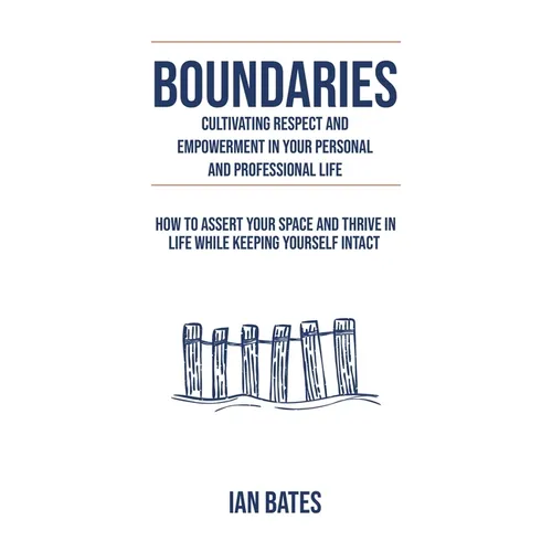 Boundaries: Cultivating Respect & Empowerment