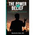 The Power of Belief: How Ideas Shape Leaders, Nations and the Future