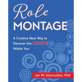Role Montage: A Creative New Way to Discover the LEADER Within You