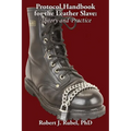 Protocol Handbook for the Leather Slave: Theory and Practice