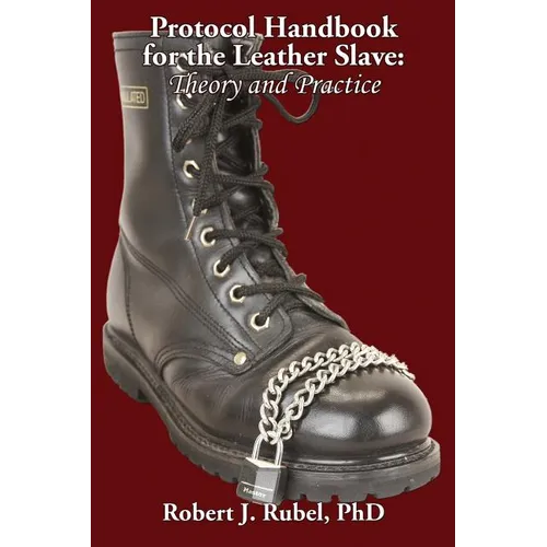Protocol Handbook for the Leather Slave: Theory and Practice