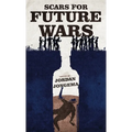Scars for Future Wars