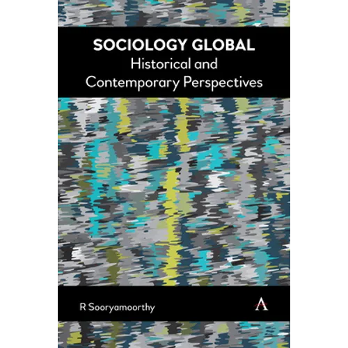Sociology Global: Historical and Contemporary Perspectives