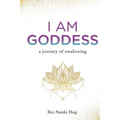 I AM Goddess: A journey of awakening