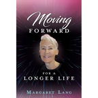 Moving FORWARD FOR A LONGER LIFE - Paperback