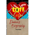 Tuff Love: Deana's Biography