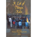 A Lot of Things, Kids