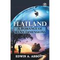 Flatland: A Romance of Many Dimensions