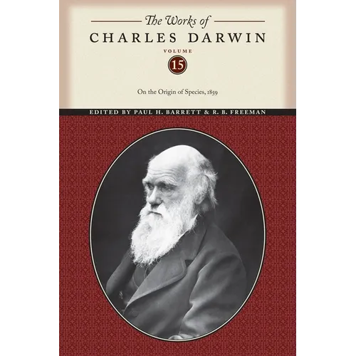 The Works of Charles Darwin, Volume 15: On the Origin of Species, 1859
