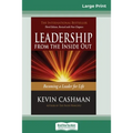 Leadership from the Inside Out: Becoming a Leader for Life (Third Edition) (16pt Large Print Edition)
