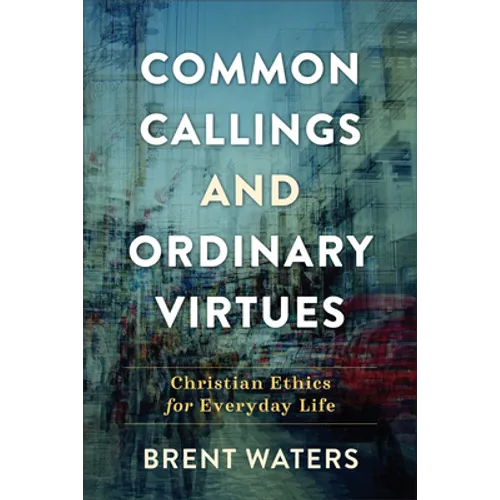 Common Callings and Ordinary Virtues