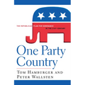 One Party Country: The Republican Plan for Dominance in the 21st Century