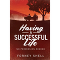 Having a Successful Life: No Permission Needed